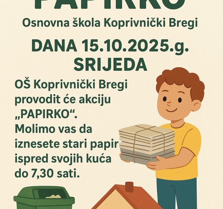 15.10.2025. (srijeda) Papirko – akcija skupljanja starog papira
